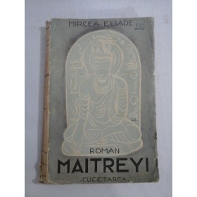   MAITREYI  (roman, editie definitiva)  -  MIRCEA  ELIADE  -1938